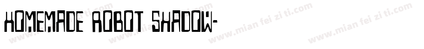 Homemade Robot Shadow字体转换